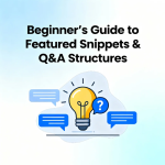 Beginner’s Guide to Featured Snippets & Q&A Structures